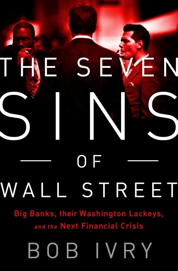 'The Seven Sins of Wall Street' by Bob Ivry