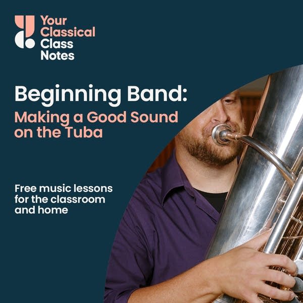 Class Notes thumbnail for a Beginning Band lesson. Includes tuba player Jacob Grewe of the Minnesota Winds.