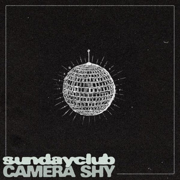 sundayclub - Camera Shy