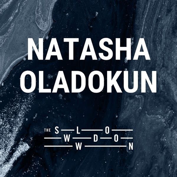 20251106 Slowdown Natasha Oladokun