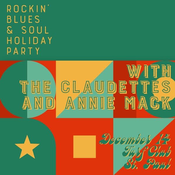 The Claudettes and Annie Mack
ROCKIN' BLUES & SOUL HOLIDAY PARTY
