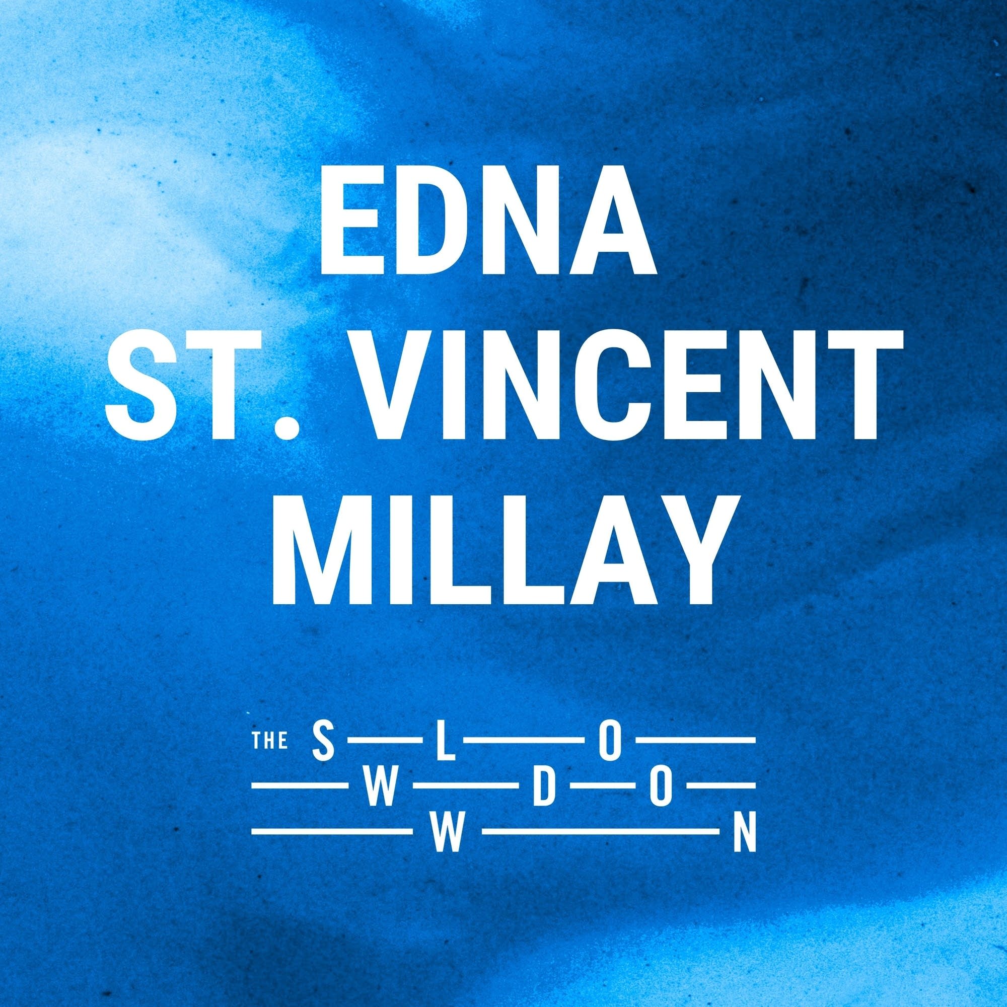 [encore] 547: Travel by Edna St. Vincent Millay
