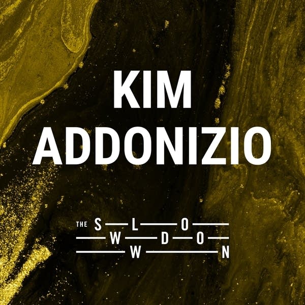 20251031 Slowdown Kim Addonizio
