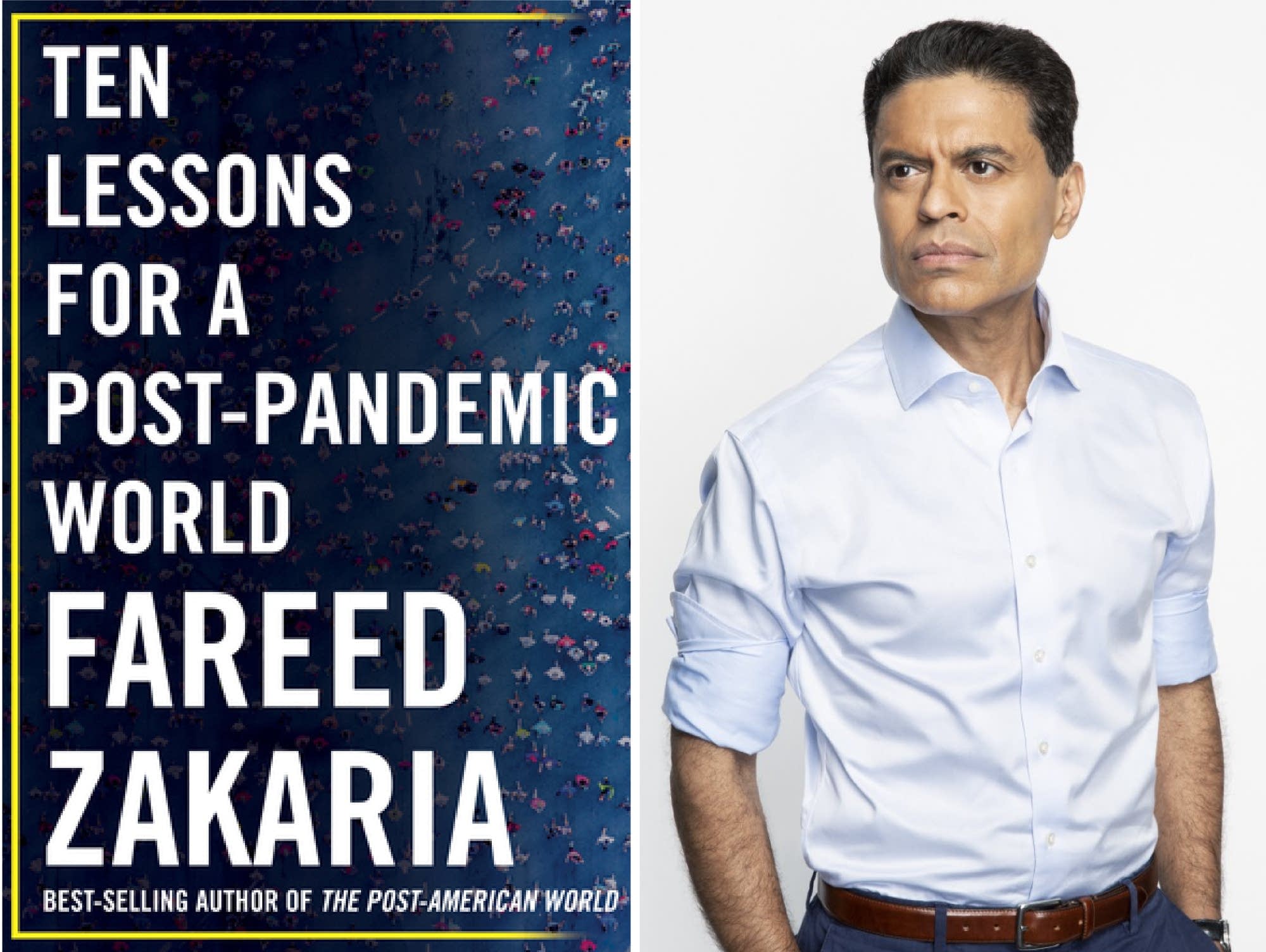 Fareed Zakaria on a postpandemic world MPR News