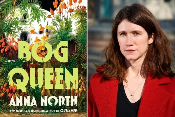 Anna North's new novel sees an ancient body as sacred treasure in 'Bog Queen'