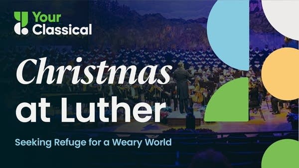 Christmas at Luther: 'Seeking Refuge for a Weary World'