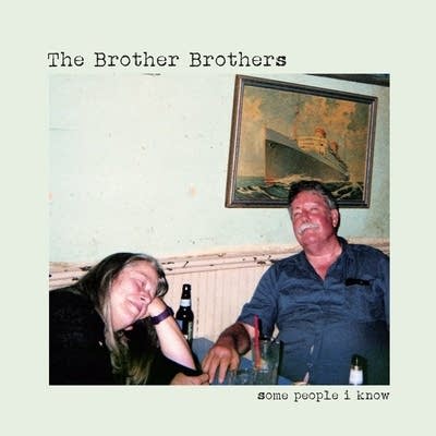 The Brother Brothers, 'Some People I Know'