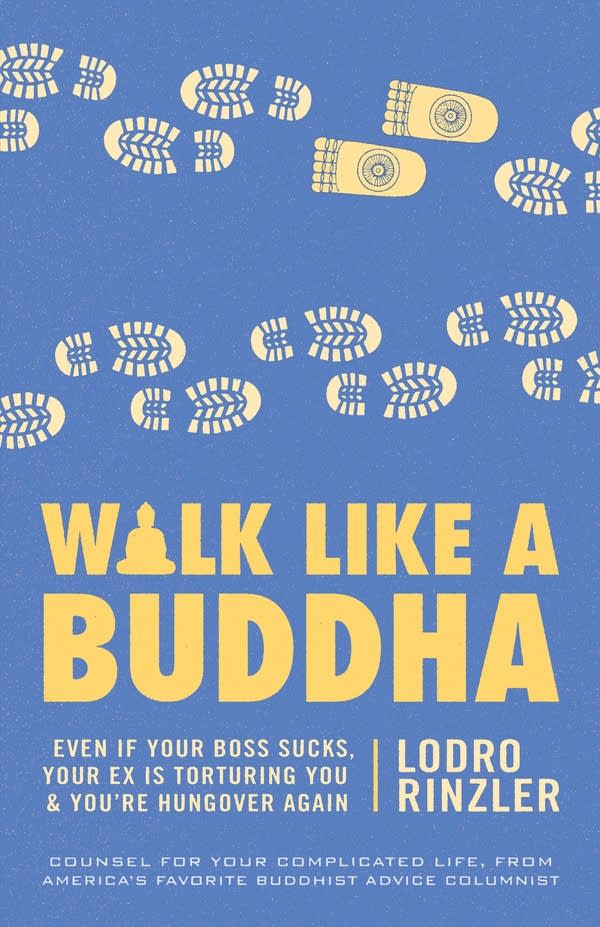 Lodro Rinzler on how to 'Walk Like a Buddha' even if you're hung over