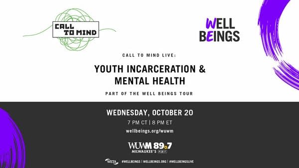 Well Beings Tour Call to Mind Live: Youth Incarceration & Mental Health