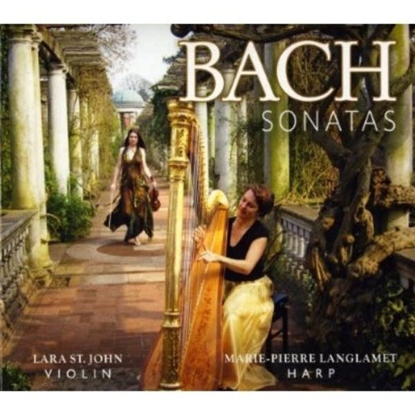 Bach Sonatas: Lara St. John/Marie-Pierre Langlamet