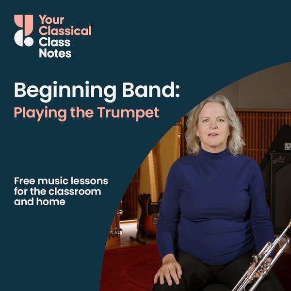 Class Notes thumbnail for a Beginning Band lesson. Includes trumpet player Marissa Benedict of the Minnesota Winds.