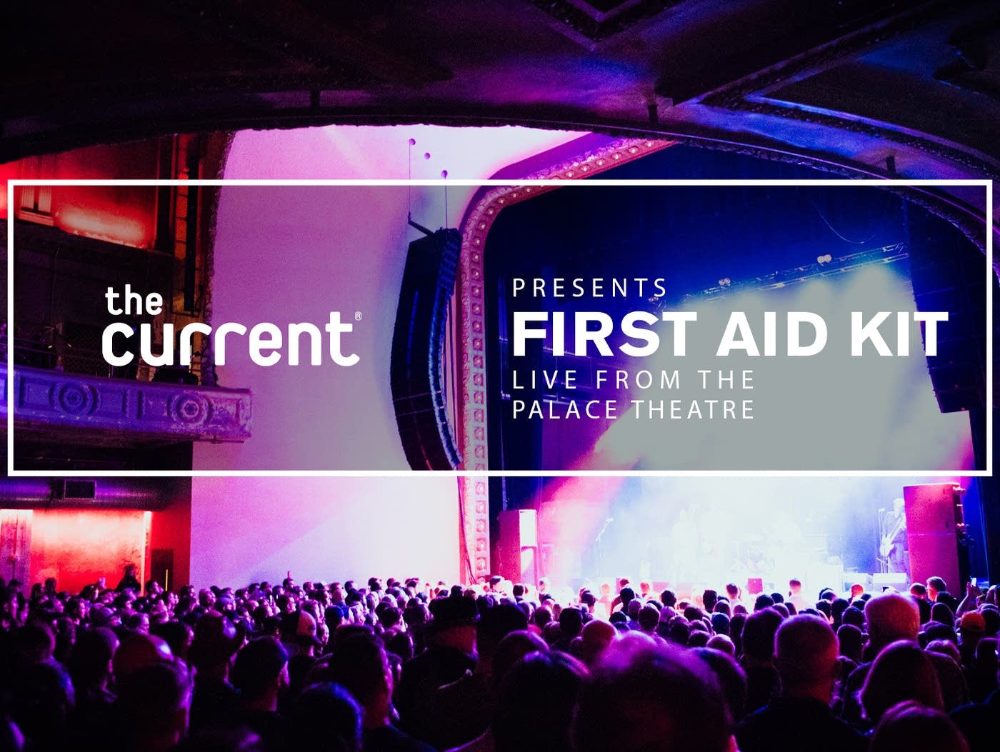 First Aid Kit in concert at the Palace Theatre The Current