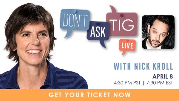 Don't Ask Tig Live with Nick Kroll