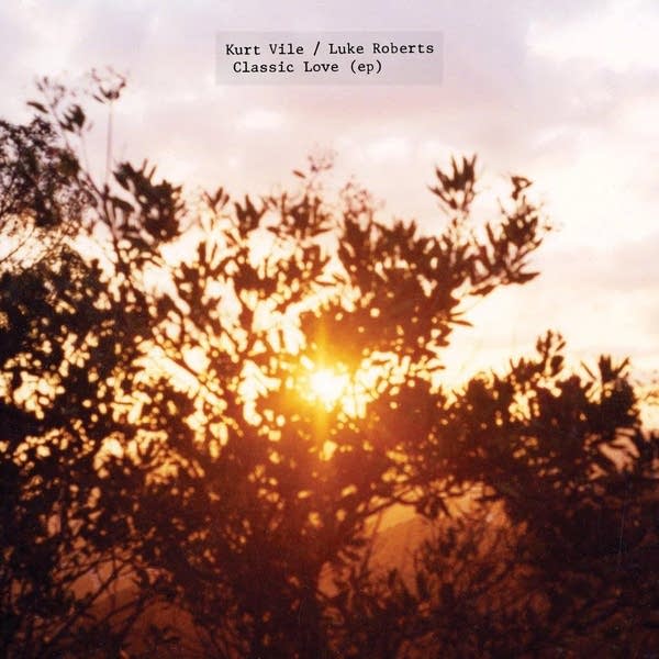 Kurt Vile & Luke Roberts - classic love