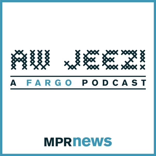 Aw Jeez! a Fargo podcast