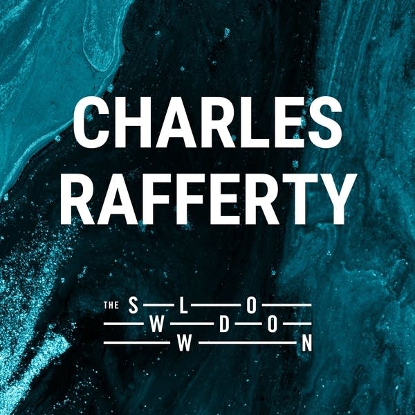 20260406b Slowdown Charles Rafferty