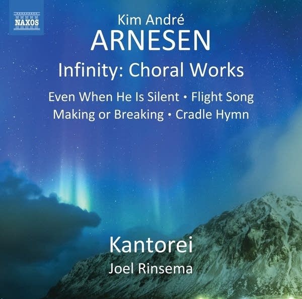 Infinity: Choral works of Kim Andre Arnesen