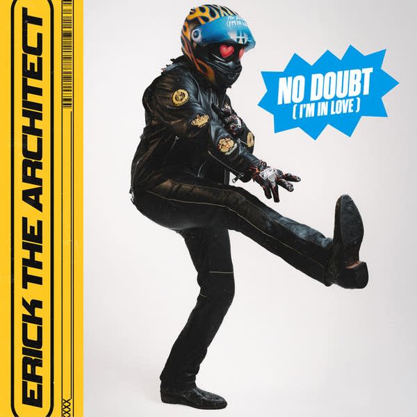 Erick The Architect - No Doubt (I'm in Love)