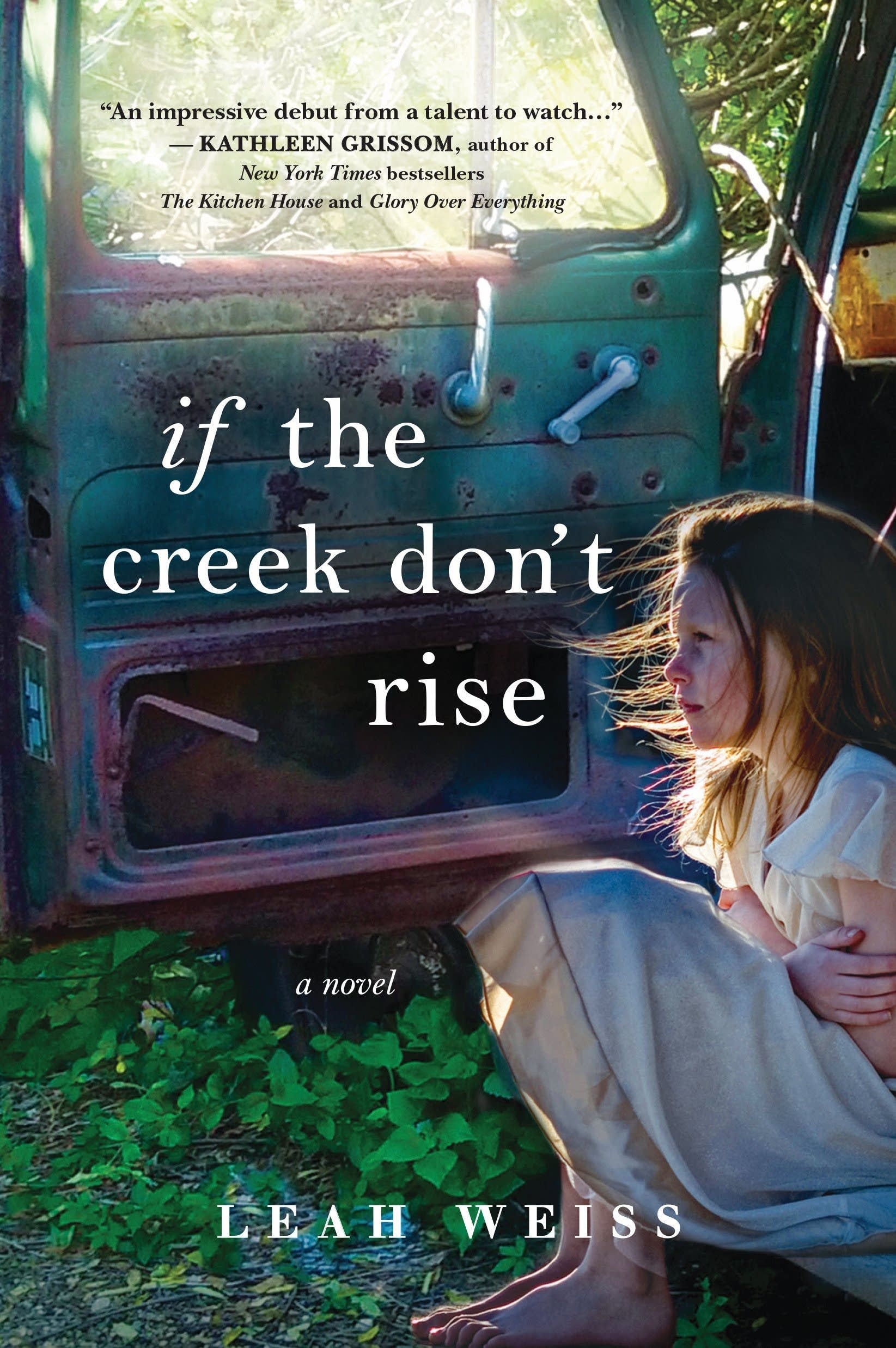 "If the Creek Don't Rise" by Leah Weiss.