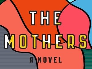 'The Mothers' by Brit Bennett