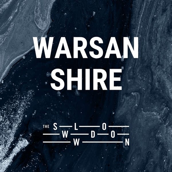 20260205 Slowdown Warsan Shire