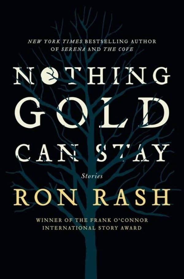 'Nothing Gold Can Stay' by Ron Rash