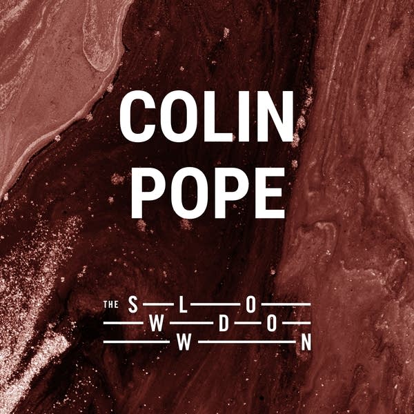 20260630 Slowdown Colin Pope
