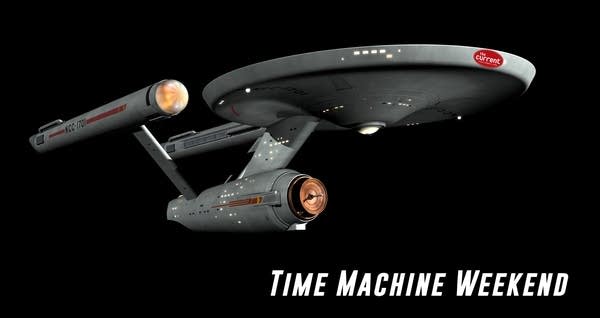 It's Time Machine Weekend -- and The Current's mission is to boldly go where no radio station has gone before.
