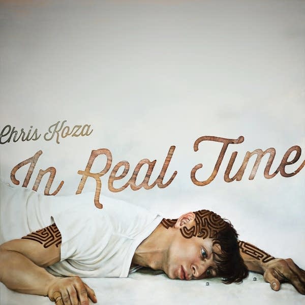 Chris Koza - In Real Time