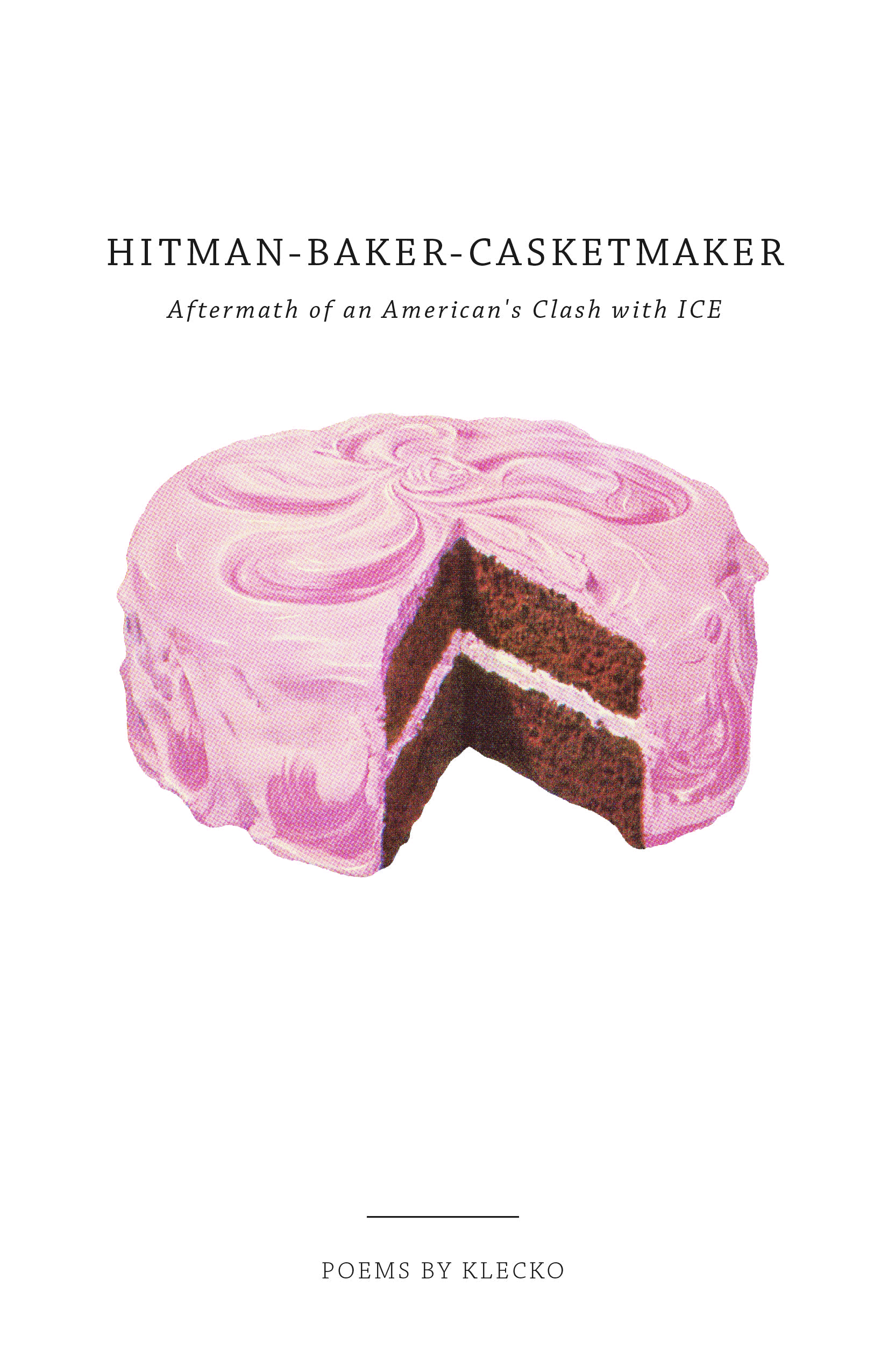 Hitman-Baker-Casketmaker: Aftermath of an American's Clash with ICE