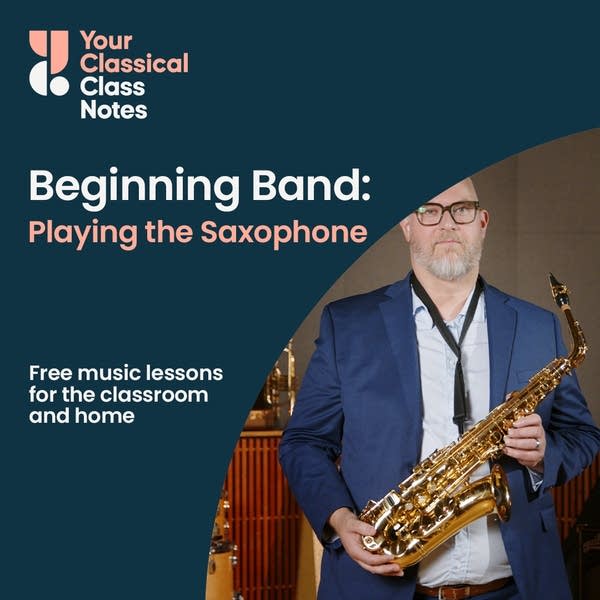 Class Notes thumbnail for a Beginning Band lesson. Includes saxophone player Chris Dickhaus of the Minnesota Winds.