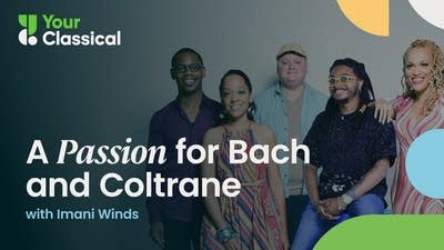 Listen: 'A Passion for Bach and Coltrane' with Imani Winds