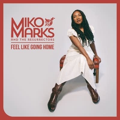 Miko Marks - Feel Like Going Home