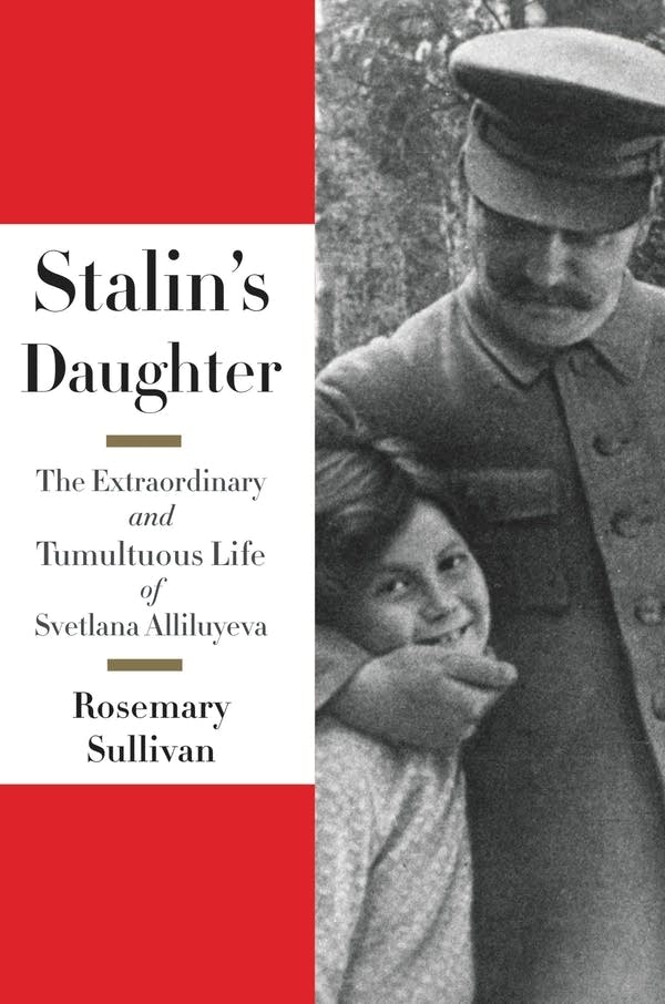 'Stalin's Daughter' by Rosemary Sullivan