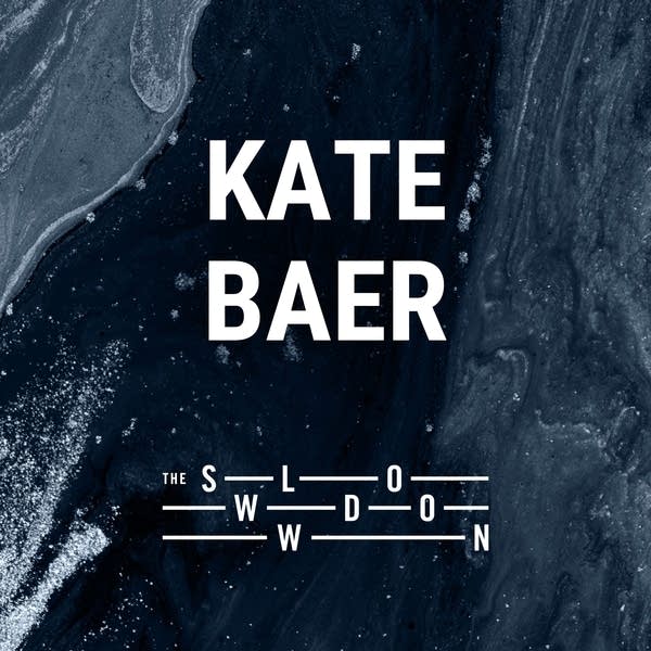 20260122 Slowdown Kate Baer