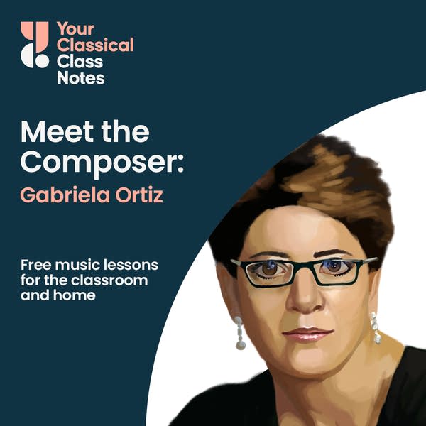 Thumbnail for Meet the Composer lesson on Gabriela Ortiz