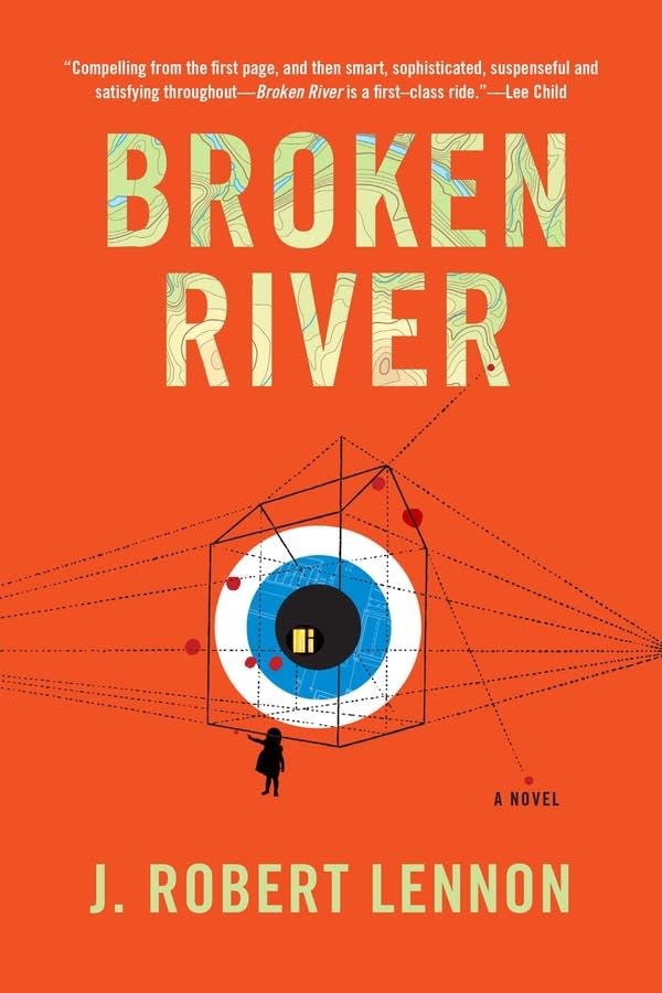 Broken River, the latest J. Robert Lennon novel.