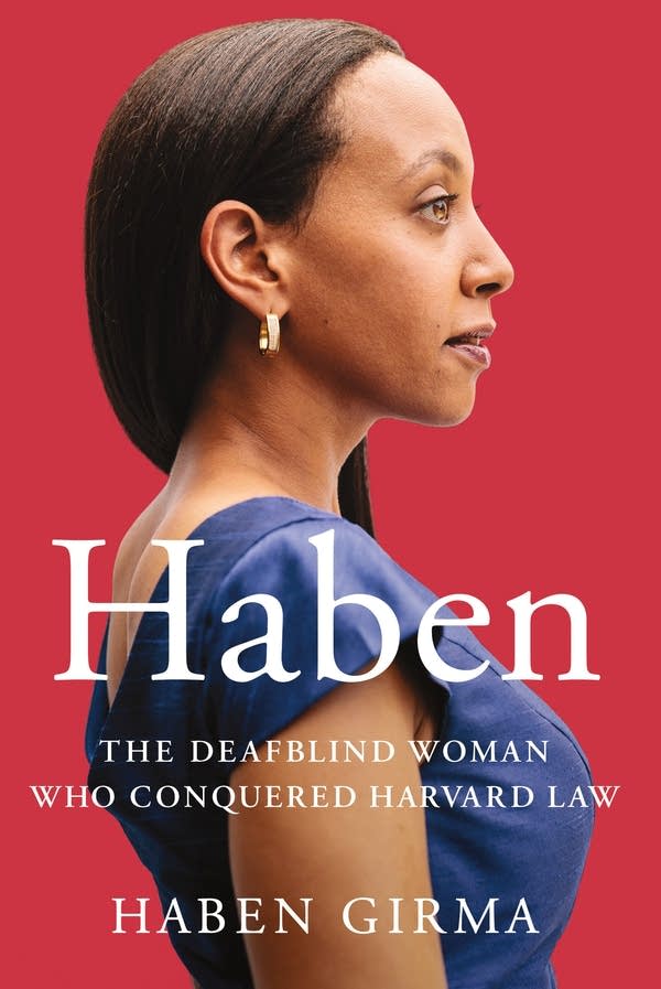 Haben Girma's new book cover, "Haben: The Deafblind Woman Who Conquered Harvard Law."