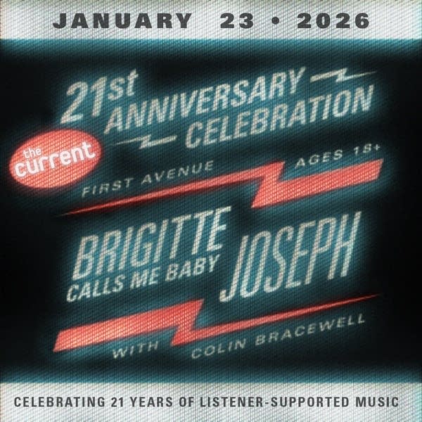 The Current's 21st Anniversary Celebration featuring Brigitte Calls Me Baby and Joseph with Colin Bracewell