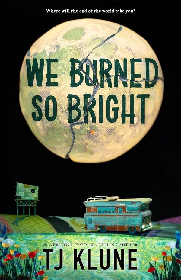 "We Burned So Bright" by TJ Klune