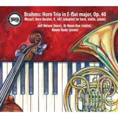 Brahms: Horn Trio & Mozart: Horn Quintet