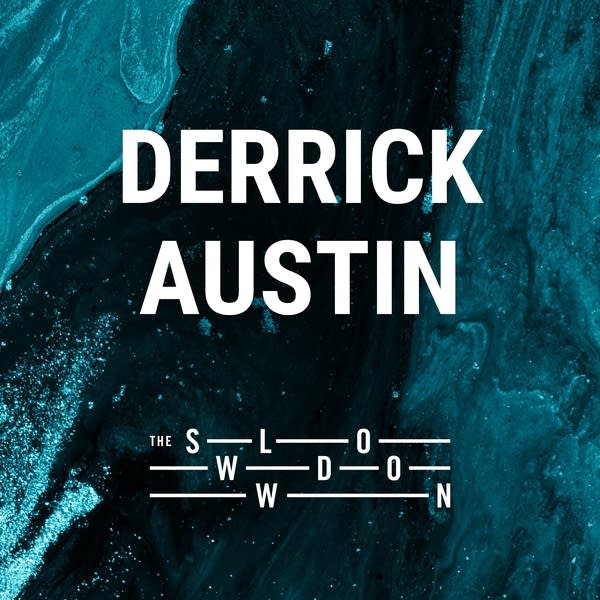 20260720 Slowdown Derrick Austin