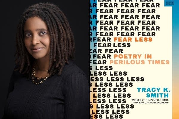 Tracy K. Smith prescribes poetry as a balm to our wounds in 'Fear Less'