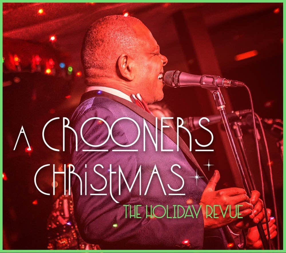 Christmas at Crooners A Virtual Holiday Special Events Calendar