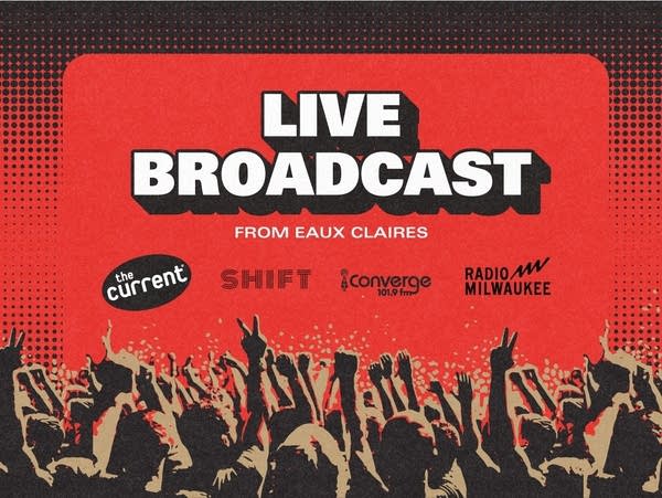 How to hear and follow The Current at Eaux Claires Festival 2026