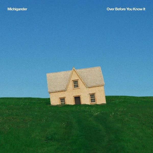 Michigander - Over Before You Know It
