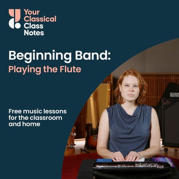 Class Notes thumbnail for a Beginning Band lesson. Includes flutist Bethany Summersgill of the Minnesota Winds.