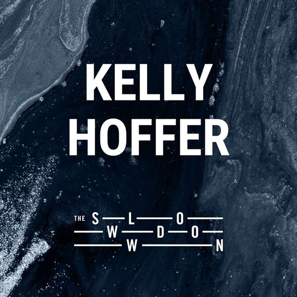 20260226 Slowdown Kelly Hoffer