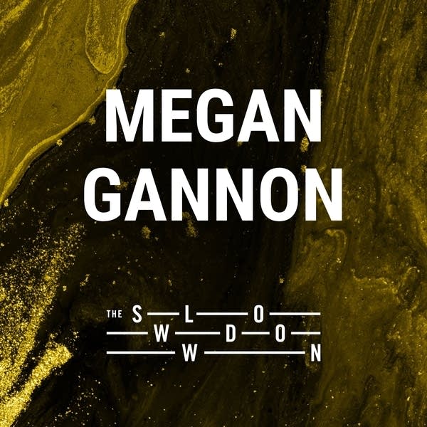 20260508 Slowdown Megan Gannon
