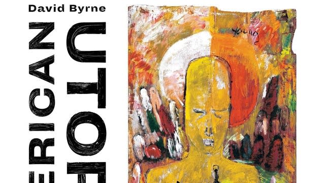 Album of the Week: David Byrne, 'American Utopia'